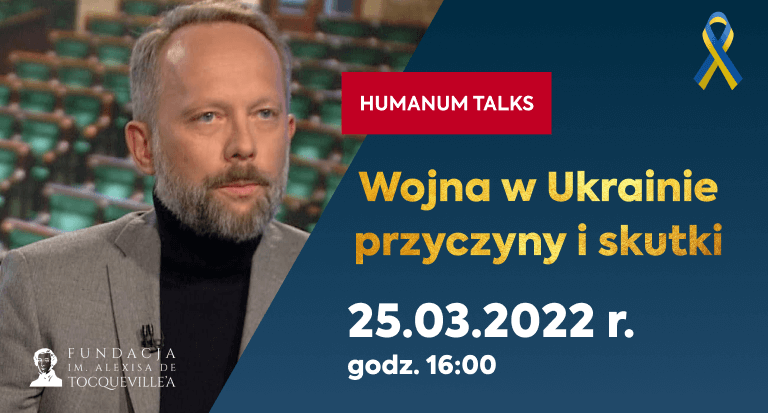 Debata online HUMANUM TALKS z prof. Tomaszem Płudowskim pt. „Wojna w Ukrainie przyczyny i skutki” 25.03.2022