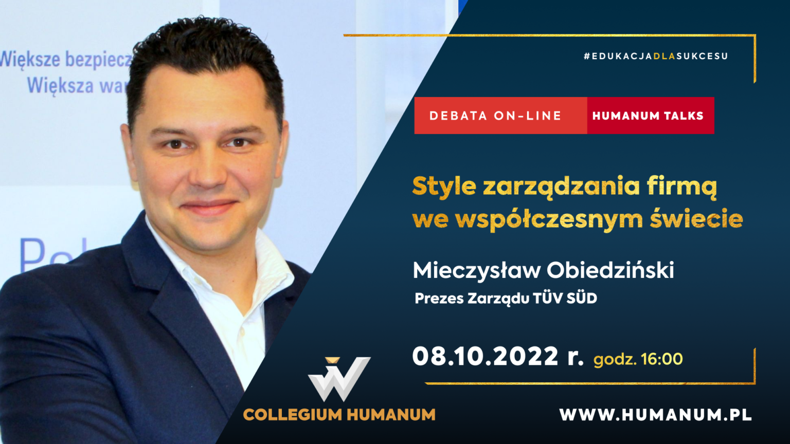 Humanum Talks pt.” Style zarządzania firmą we współczesnym świecie ” z Mieczysławem Obiedzińskim, TUV SUD Polska.